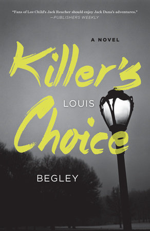 Killer's Choice by Louis Begley