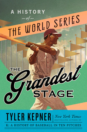 The Grandest Stage by Tyler Kepner