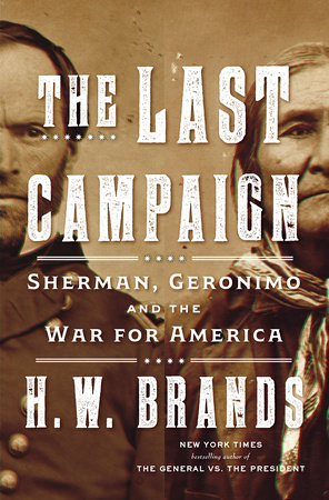 The Last Campaign by H. W. Brands