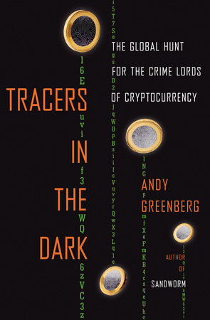 Tracers in the Dark by Andy Greenberg