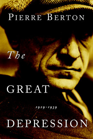 The Great Depression by Pierre Berton