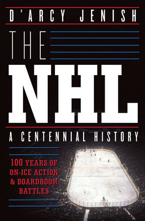 The NHL by D'Arcy Jenish