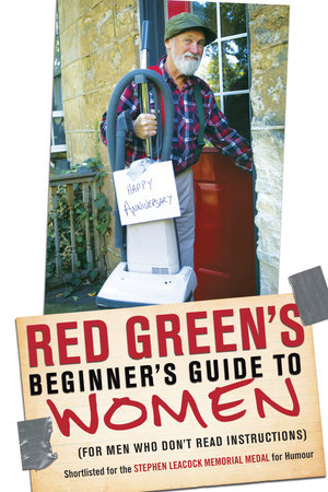 Red Green's Beginner's Guide to Women by Red Green