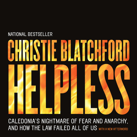 Helpless by Christie Blatchford