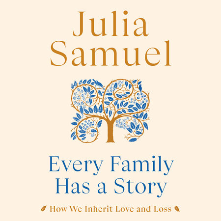 Every Family Has a Story by Julia Samuel
