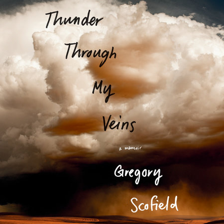 Thunder Through My Veins by Gregory Scofield