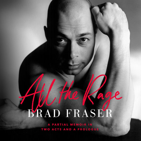 All the Rage by Brad Fraser