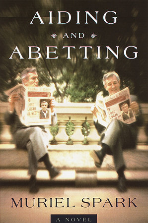 Aiding and Abetting by Muriel Spark