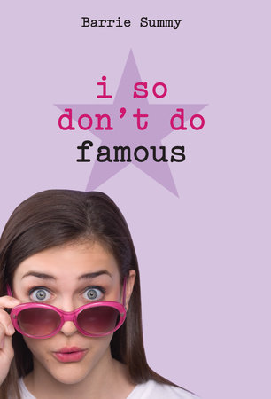 I So Don't Do Famous by Barrie Summy