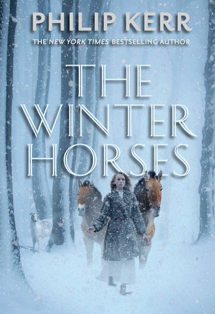 The Winter Horses by Philip Kerr