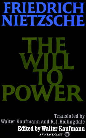 The Will to Power by Friedrich Nietzsche