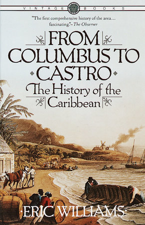 From Columbus to Castro by Eric Williams