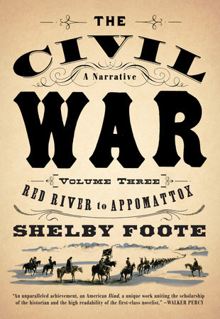 The Civil War: A Narrative by Shelby Foote