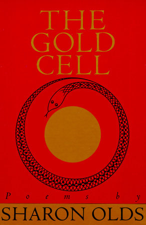 Gold Cell by Sharon Olds