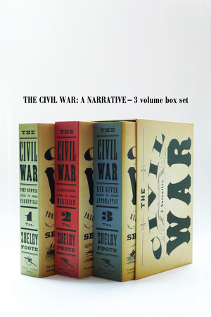 The Civil War: A Narrative - 3 Volume Box Set by Shelby Foote