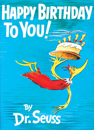 Happy Birthday To You By Dr Seuss 9780394800769 Penguinrandomhouse Com Books