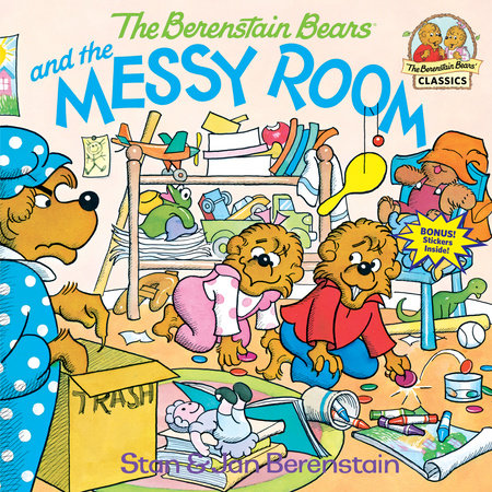 The Berenstain Bears and the Messy Room by Stan Berenstain and Jan Berenstain