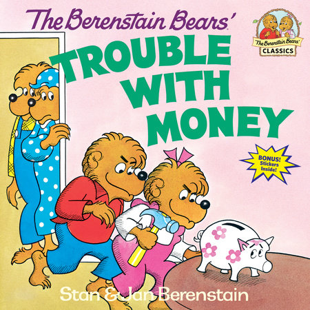 The Berenstain Bears' Trouble with Money by Stan Berenstain and Jan Berenstain