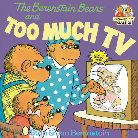 The Berenstain Bears and Too Much TV by Stan Berenstain and Jan Berenstain