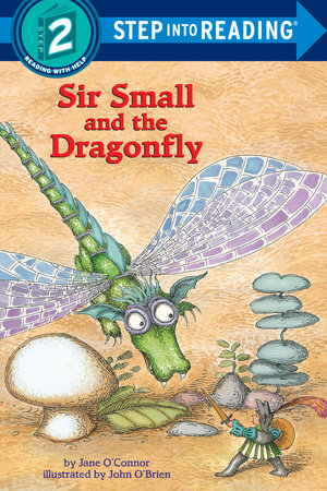 Sir Small and the Dragonfly by Jane O'Connor