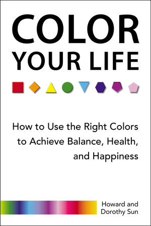 Color Your Life by Howard Sun and Dorothy Sun