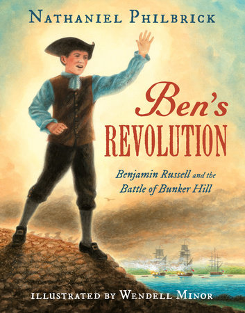 Ben's Revolution by Nathaniel Philbrick