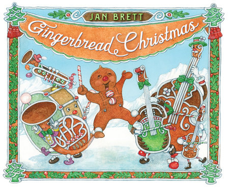 Gingerbread Christmas by Jan Brett