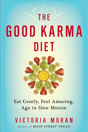 The Good Karma Diet by Victoria Moran