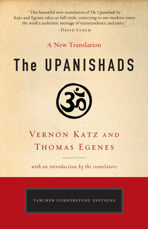 The Upanishads by Vernon Katz and Thomas Egenes