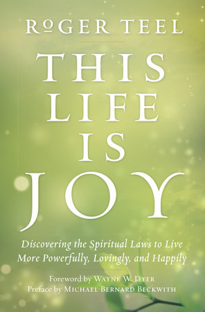 This Life Is Joy by Roger Teel