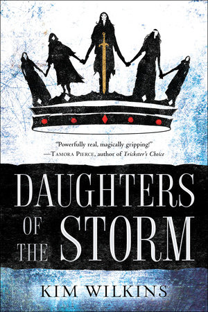 Daughters of the Storm by Kim Wilkins