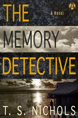 The Memory Detective by T.S. Nichols