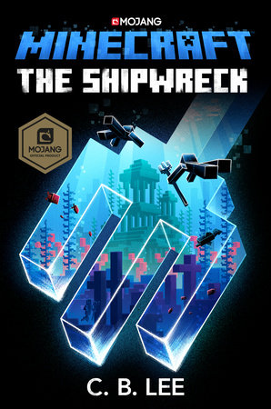 Minecraft: The Shipwreck by C. B. Lee