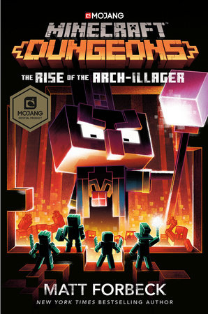 Minecraft Dungeons: The Rise of the Arch-Illager by Matt Forbeck