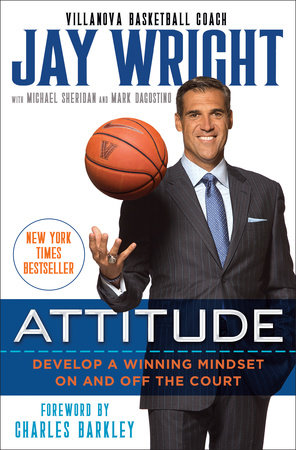 Attitude by Jay Wright, Michael Sheridan and Mark Dagostino