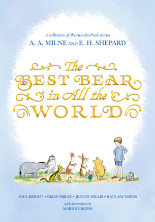 The Best Bear in All the World by Jeanne Willis, Kate Saunders, Brian Sibley and Paul Bright