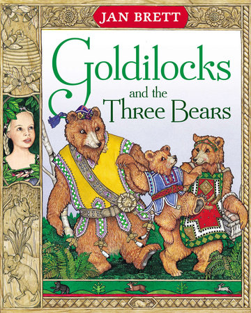 Goldilocks and the Three Bears by Jan Brett
