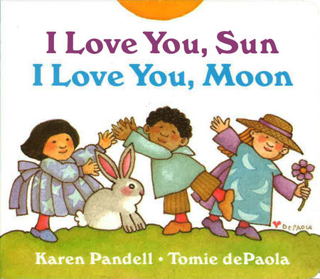 I Love You, Sun, I Love You, Moon by Tomie dePaola