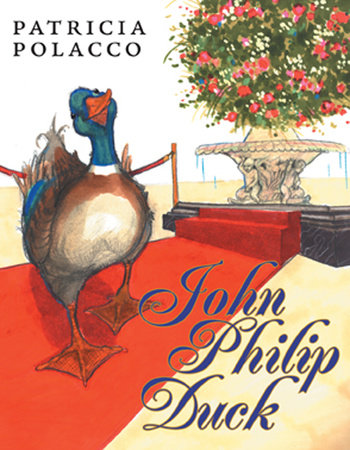 John Philip Duck by Patricia Polacco