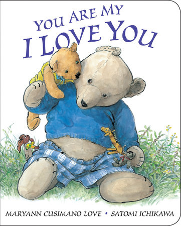 You Are My I Love You by Maryann K. Cusimano