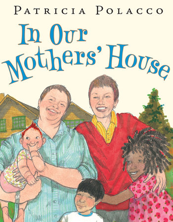 In Our Mothers' House by Patricia Polacco