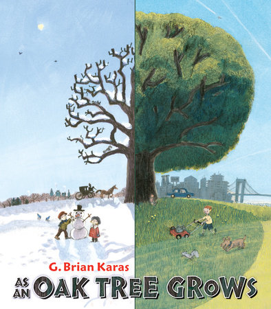 As an Oak Tree Grows by G. Brian Karas