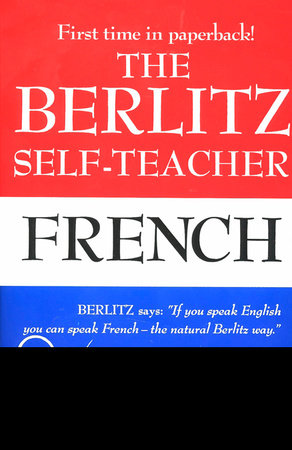 The Berlitz Self-Teacher -- French by Berlitz Editors