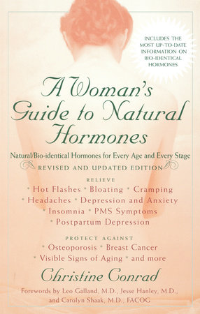 A Woman's Guide to Natural Hormones by Christine Conrad