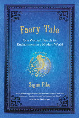 Faery Tale by Signe Pike