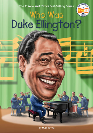 Who Was Duke Ellington? by M. D. Payne and Who HQ