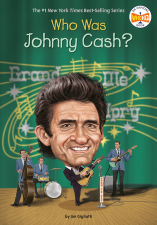 Who Was Johnny Cash? by Jim Gigliotti and Who HQ