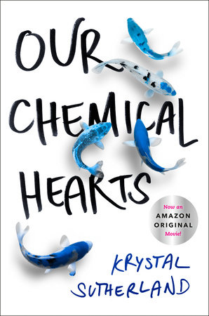 Chemical Hearts by Krystal Sutherland