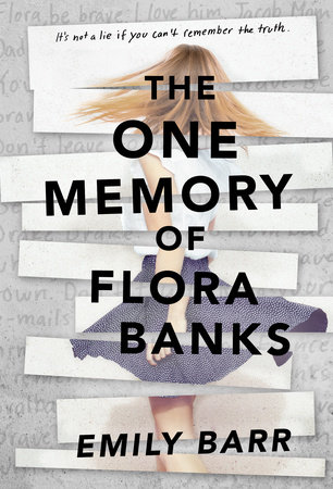 The One Memory of Flora Banks by Emily Barr