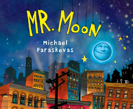 Mr. Moon by Michael Paraskevas